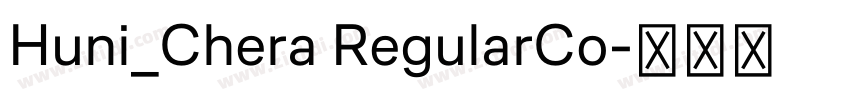 Huni_Chera RegularCo字体转换
